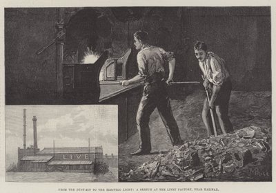 From the Dust-Bin to the Electric Light, a Sketch at the Livet Factory, near Halifax by Julius Mandes Price
